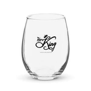 "Her King" Stemless wine glass