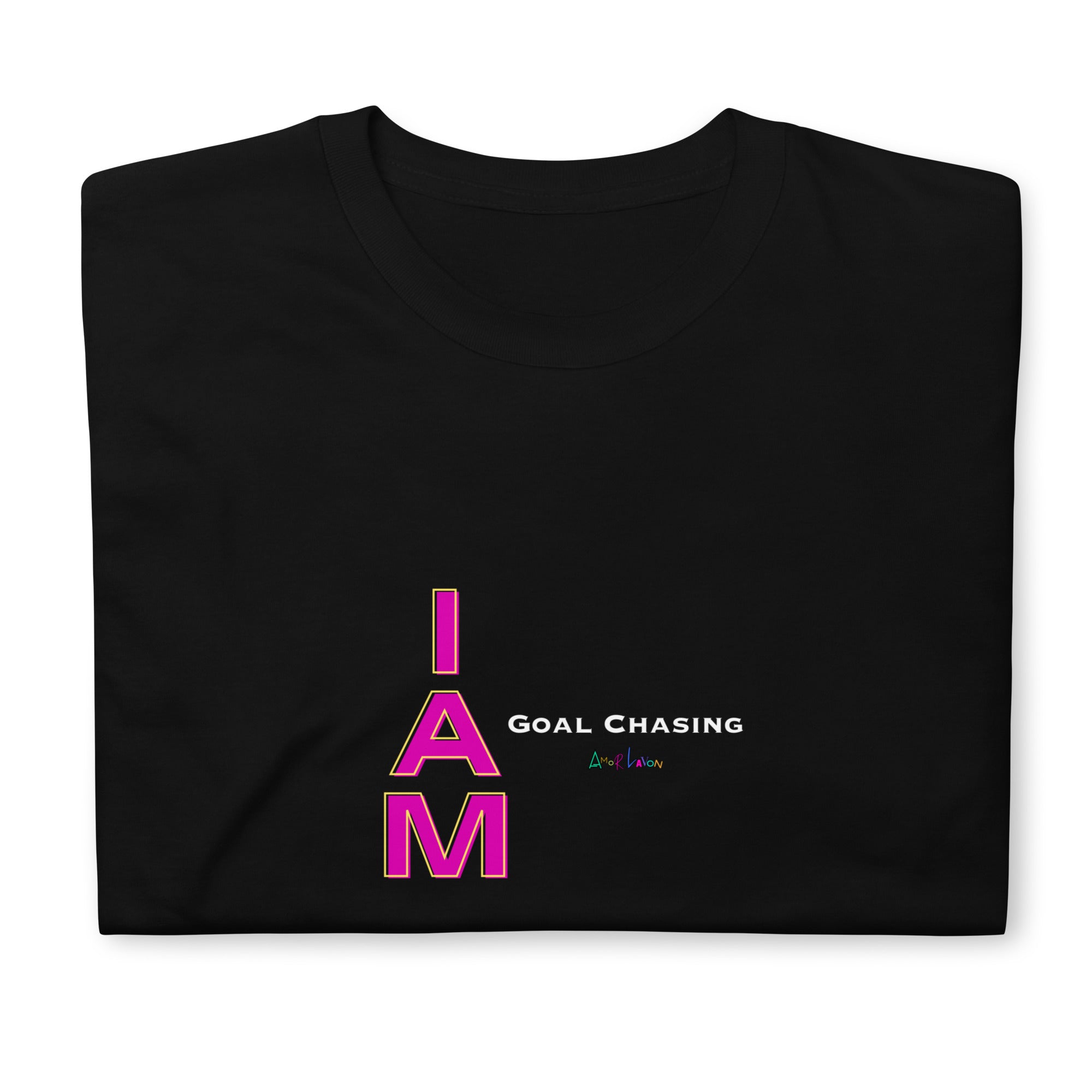 Amor Lavon I AM Goal Chasing Short-Sleeve Unisex T-Shirt