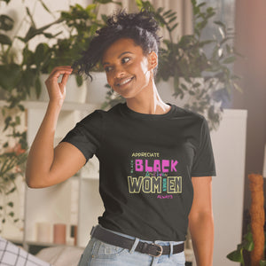 Amor Lavon "Appreciate Black Women Always" Short-Sleeve Unisex T-Shirt