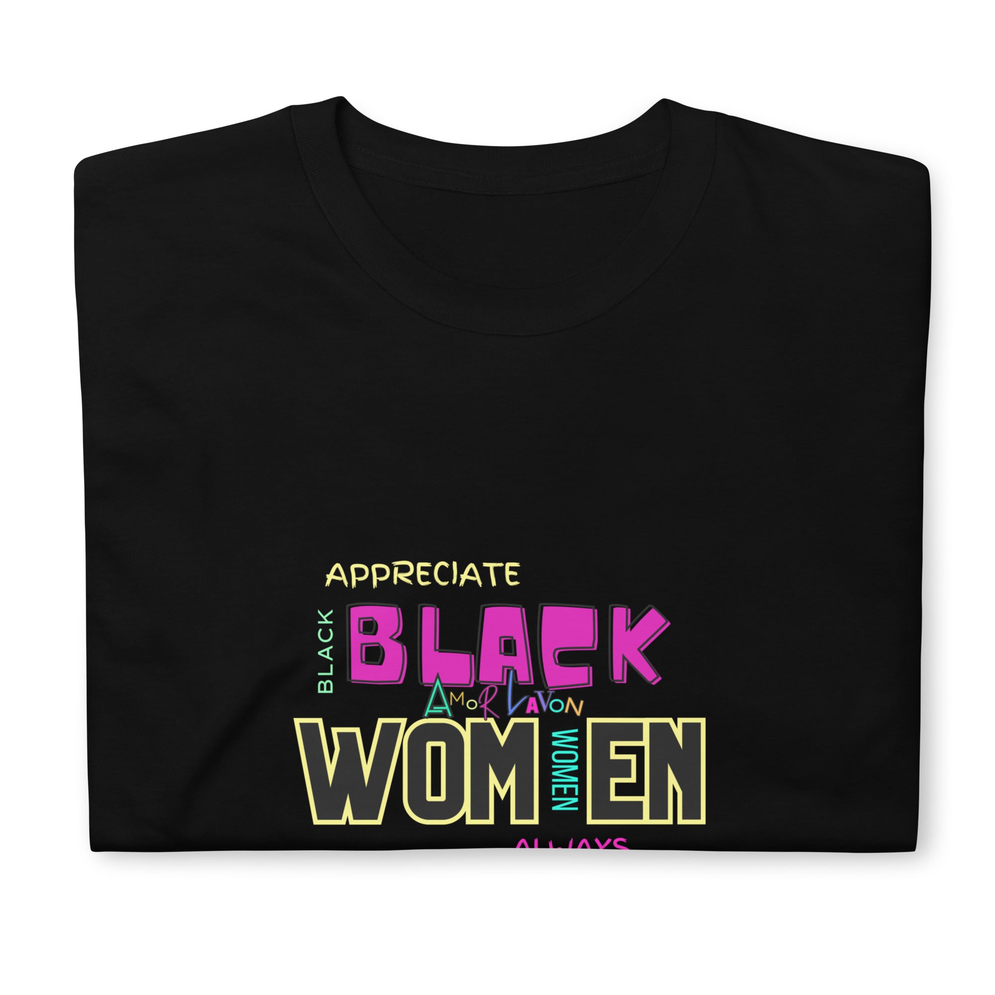 Amor Lavon "Appreciate Black Women Always" Short-Sleeve Unisex T-Shirt