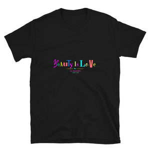 A.L Collection Beauty Is Love Short-Sleeve Unisex T-Shirt