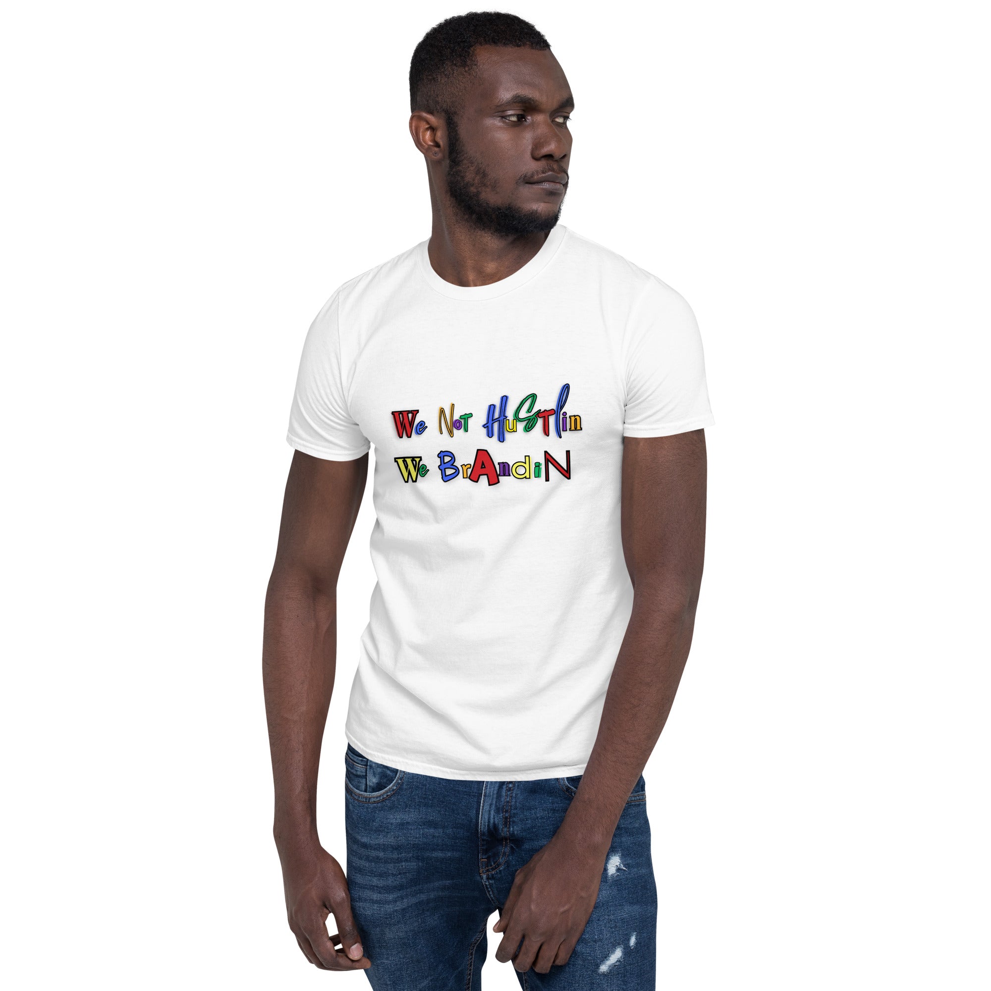 Love Is A Lifestyle Unisex "We Not Hustlin We Brandin"Short-Sleeve Unisex T-Shirt