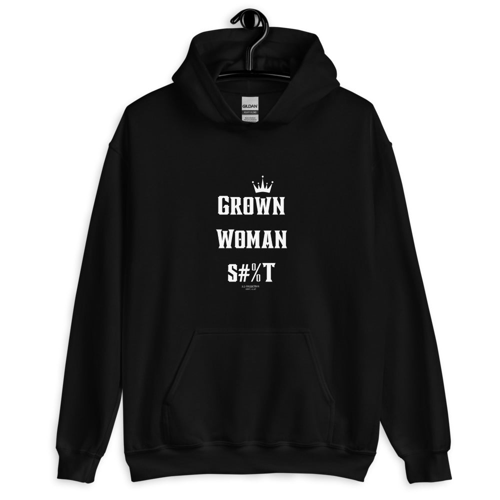 A.L "Grown Woman S#%T Collection Unisex Hoodie