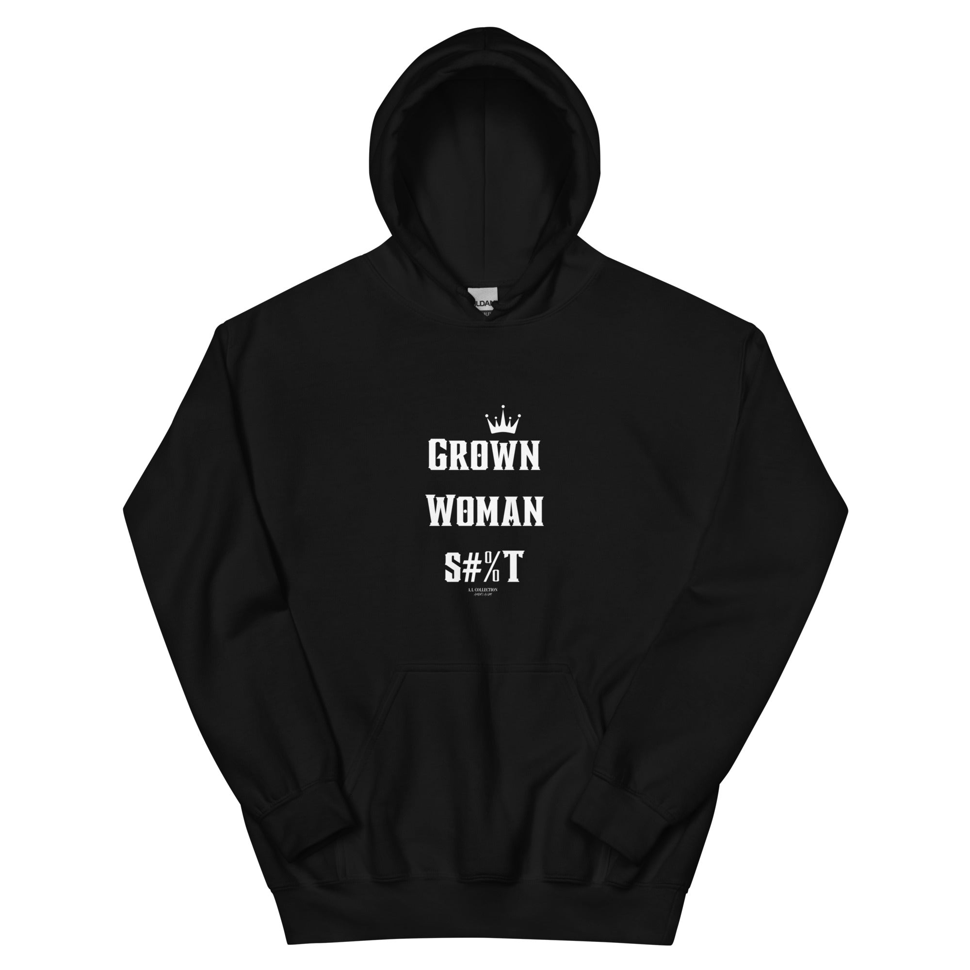 A.L "Grown Woman S#%T Collection Unisex Hoodie